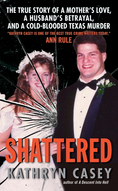 Shattered by Kathryn Casey