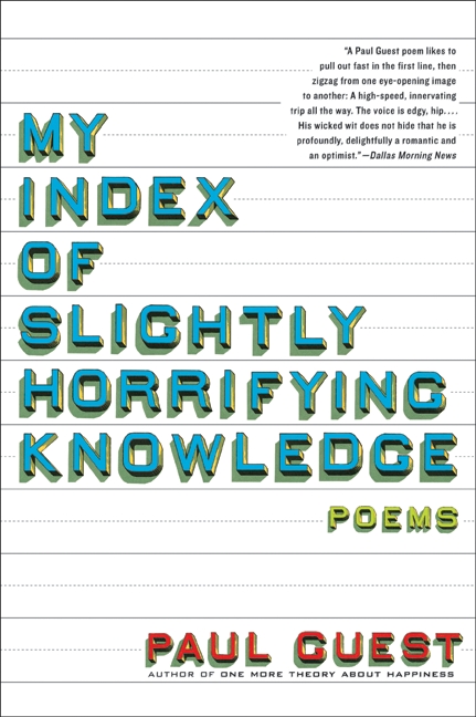 My Index of Slightly Horrifying Knowledge by Paul Guest