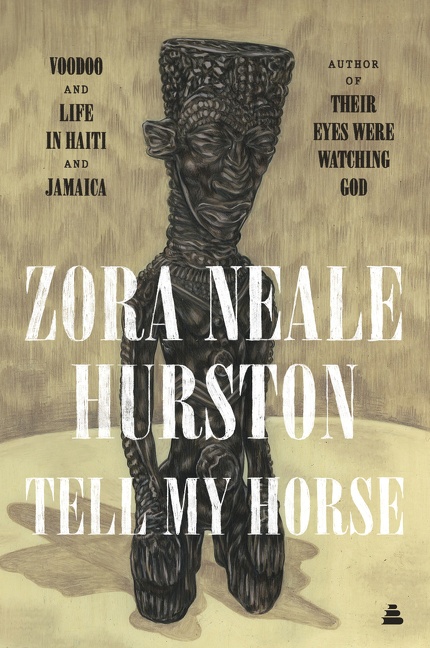 Tell My Horse by Zora Neale Hurston