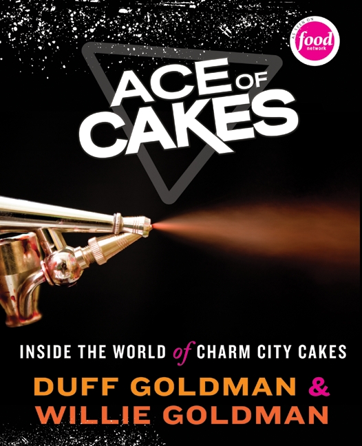 Ace of Cakes by Duff Goldman