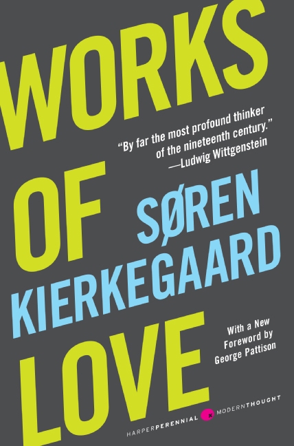 Works of Love by Soren Kierkegaard