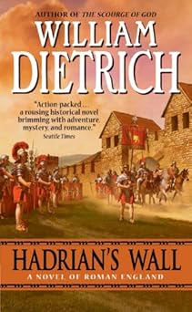 Hadrian's Wall by William Dietrich