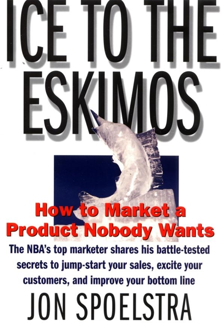 Ice to the Eskimos by Jon Spoelstra