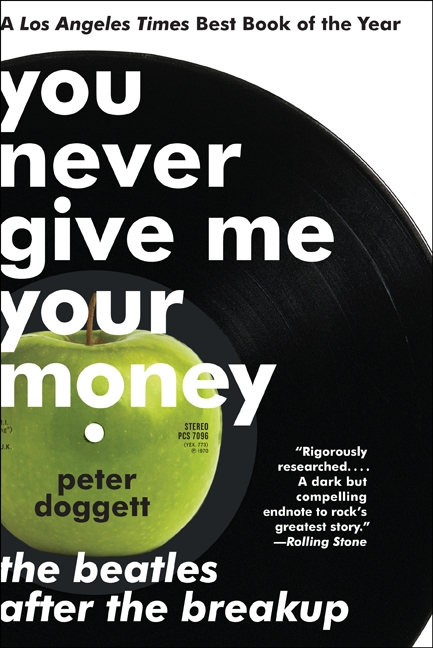 You Never Give Me Your Money by Peter Doggett