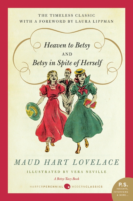 Heaven to Betsy/betsy in Spite of Herself by Maud Hart Lovelace