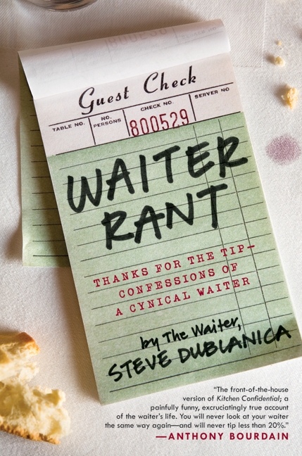 Waiter Rant by Steve Dublanica