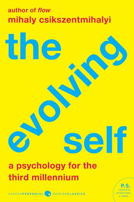 The Evolving Self by Mihaly Csikszentmihalyi