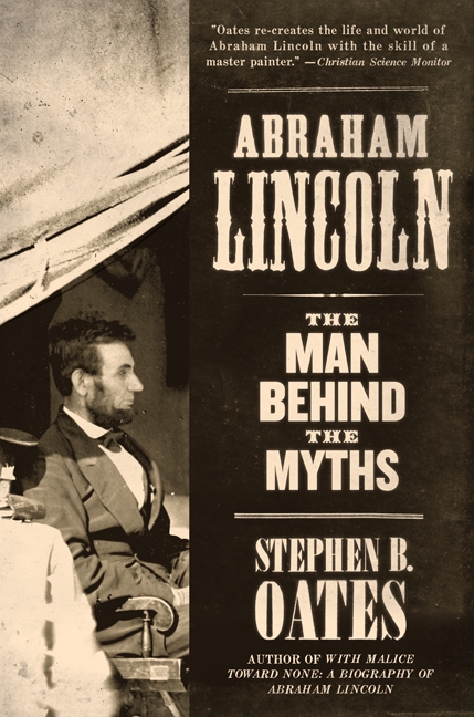 Abraham Lincoln by Stephen B. Oates