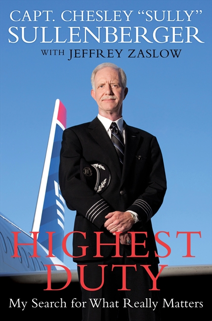 Highest Duty by Captain Chesley B. Sullenberger, III