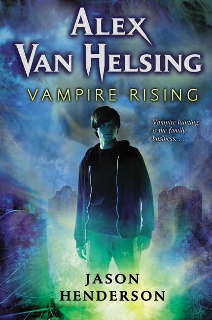 Alex Van Helsing: Vampire Rising by Jason Henderson