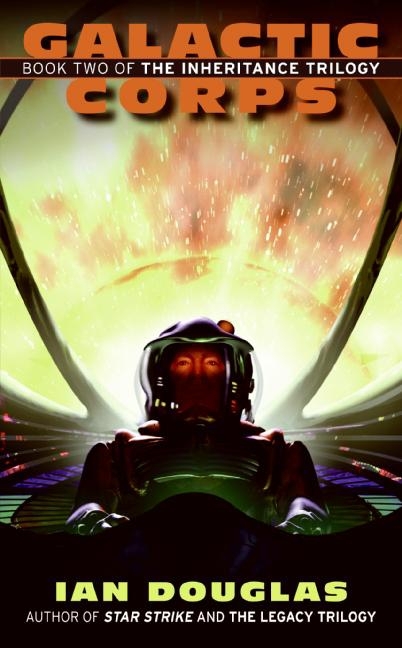 Galactic Corps by Ian Douglas