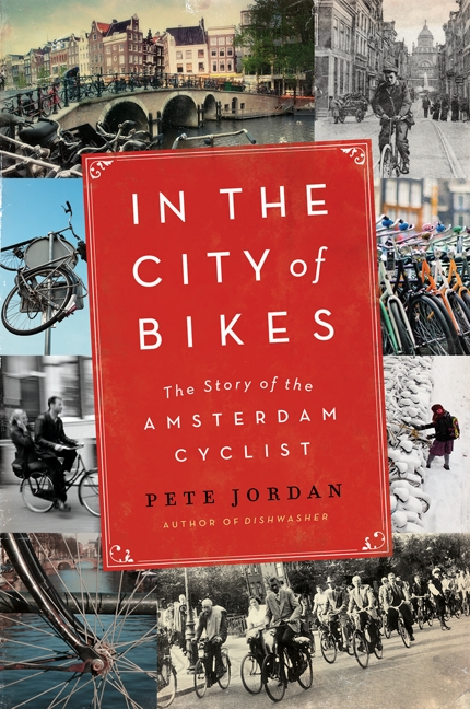 In the City of Bikes by Pete Jordan
