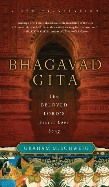 Bhagavad Gita by Graham M. Schweig