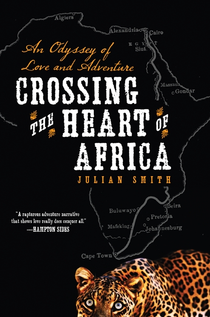 Crossing the Heart of Africa by Julian Smith