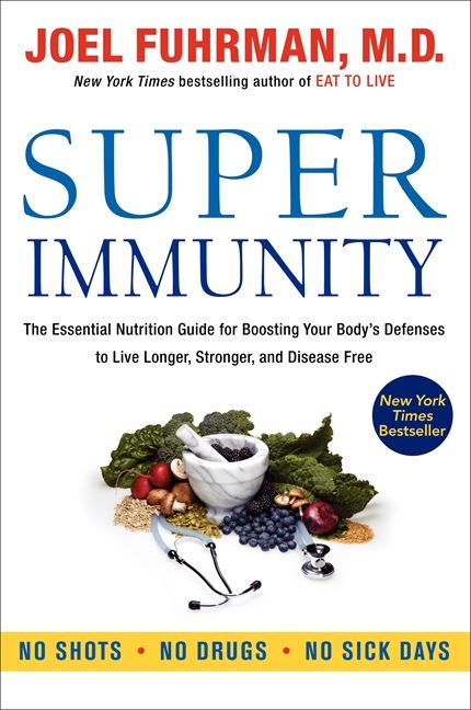 Super Immunity by Joel Fuhrman M.D.