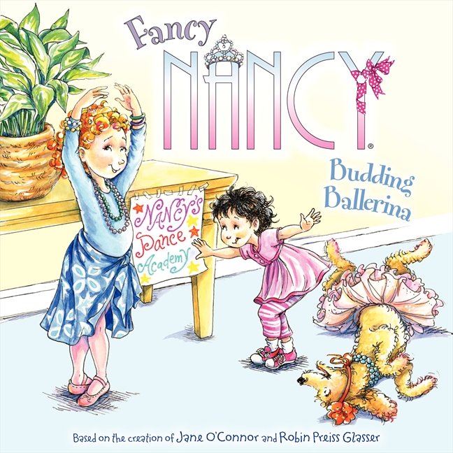Fancy Nancy: Budding Ballerina by Jane O'Connor