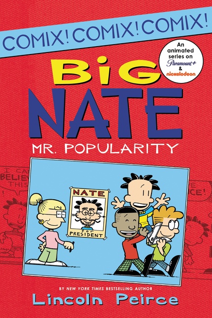 Big Nate: Mr. Popularity by Lincoln Peirce