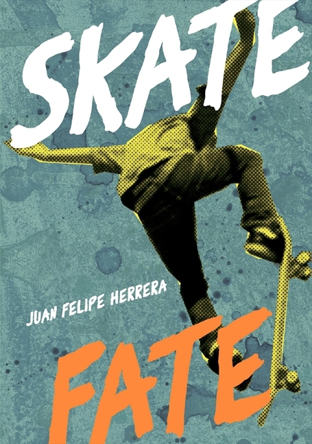 Skatefate by Juan Felipe Herrera