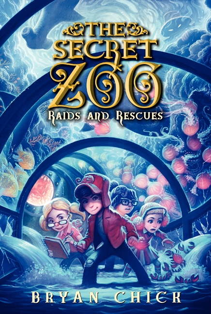 The Secret Zoo: Raids and Rescues by Bryan Chick