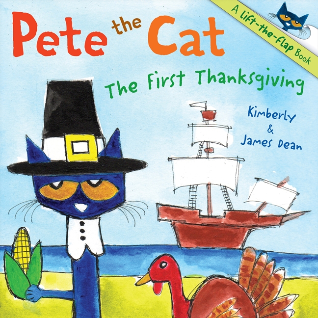 Pete the Cat: the First Thanksgiving by James Dean
