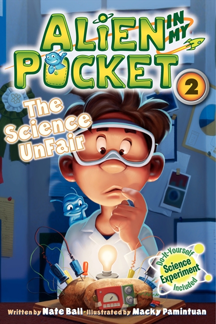 Alien in My Pocket #2: the Science Unfair by Nate Ball