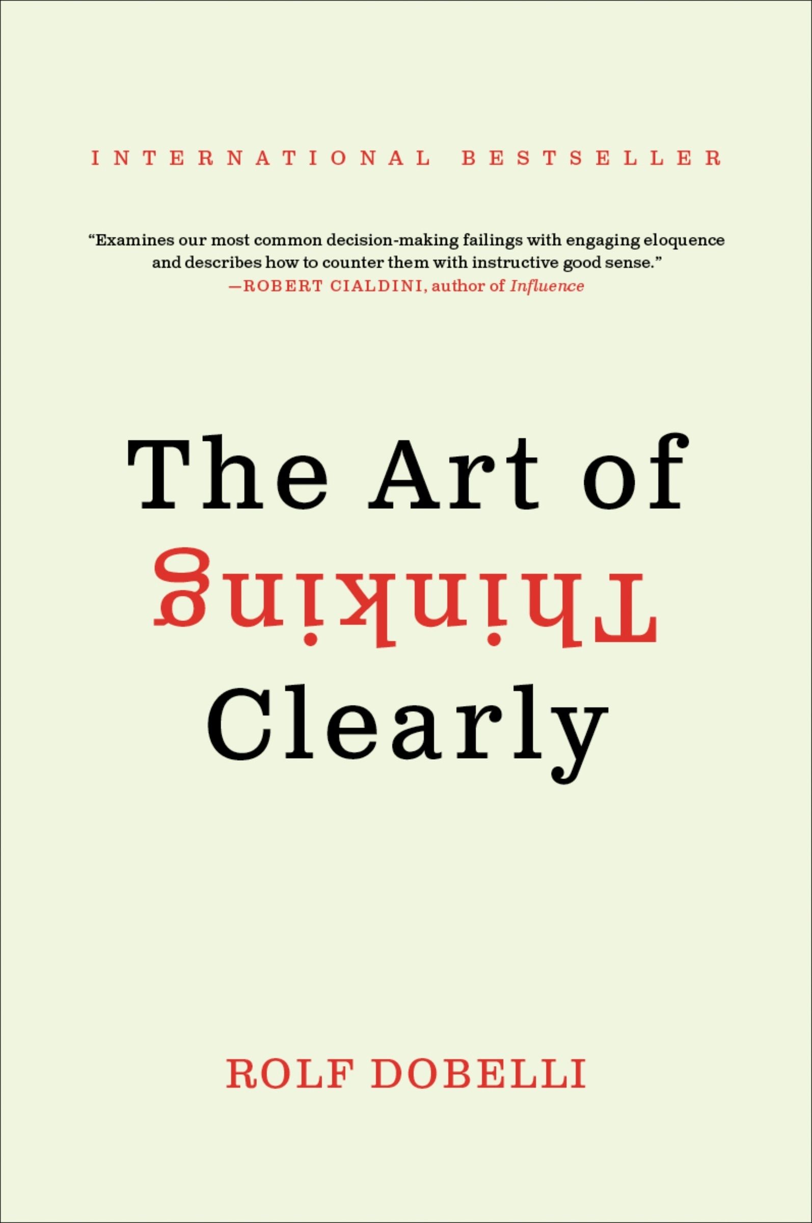 The Art of Thinking Clearly by Rolf Dobelli