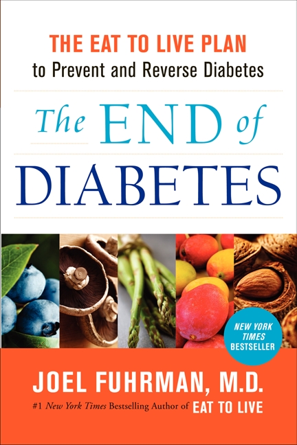 The End of Diabetes by Joel Fuhrman M.D.