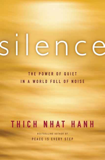 Silence by Thich Nhat Hanh