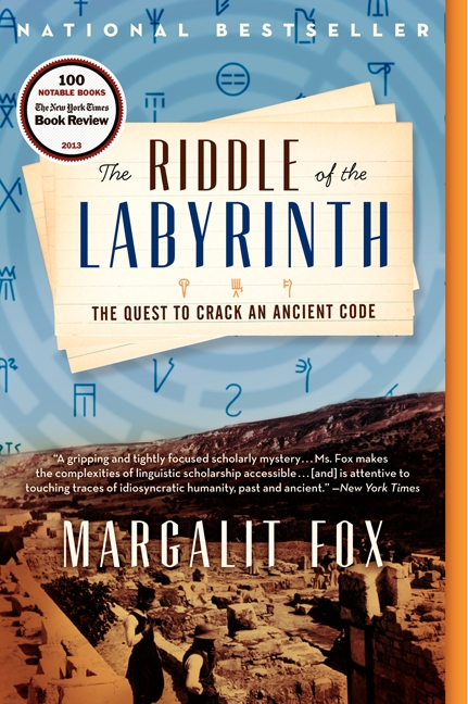 The Riddle of the Labyrinth by Margalit Fox