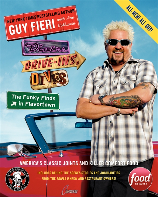 Diners, Drive-ins, and Dives: the Funky Finds in Flavortown by Guy Fieri