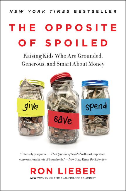 The Opposite of Spoiled by Ron Lieber