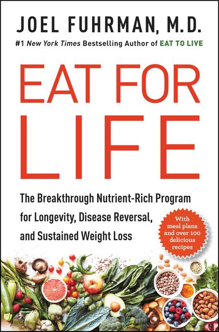 Eat for Life by Joel Fuhrman M.D.