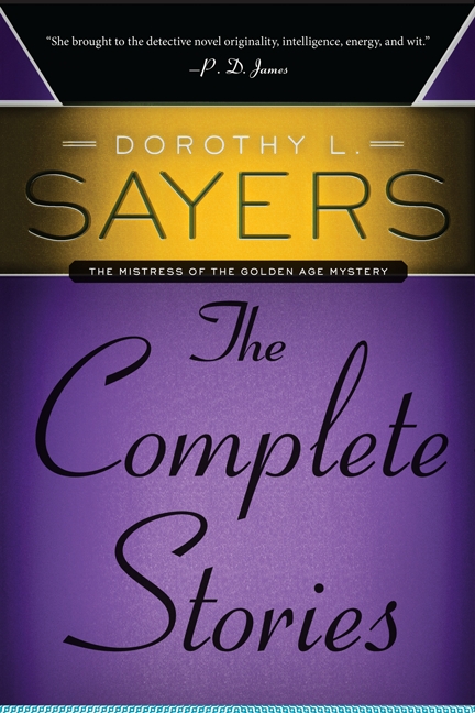 Dorothy L. Sayers: the Complete Stories