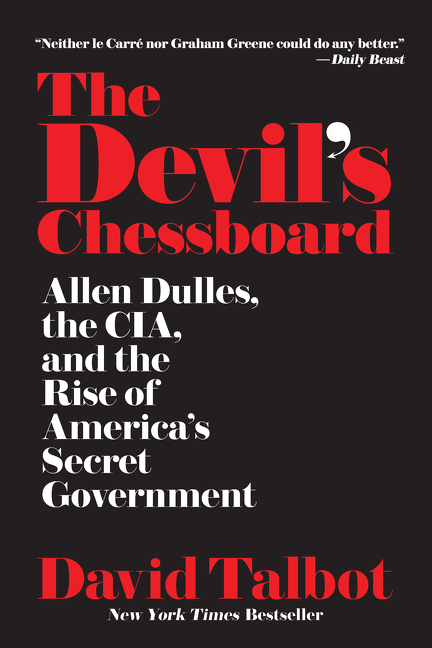 The Devil's Chessboard by David Talbot