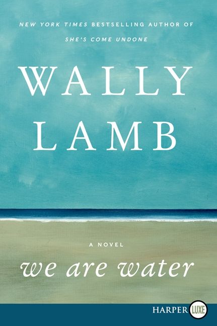 We Are Water by Wally Lamb
