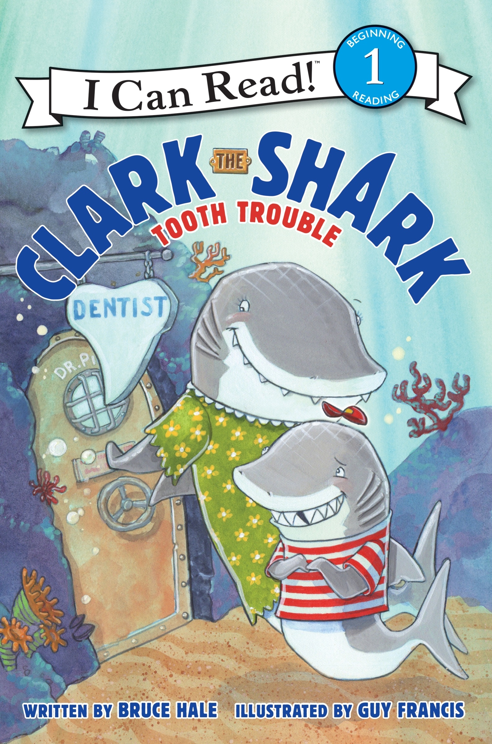 Clark the Shark: Tooth Trouble by Bruce Hale