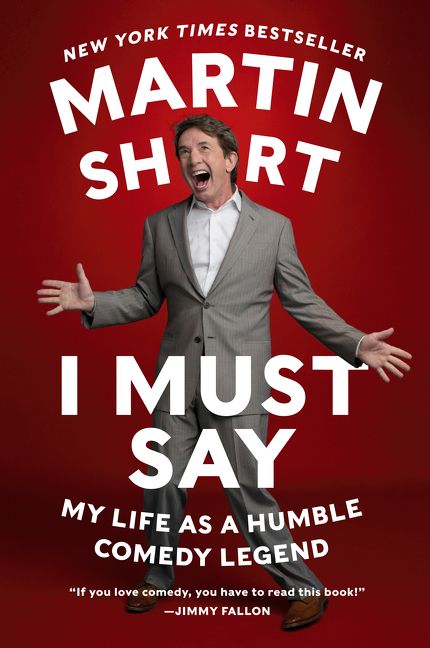 I Must Say by Martin Short