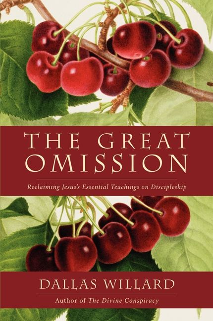 The Great Omission by Dallas Willard