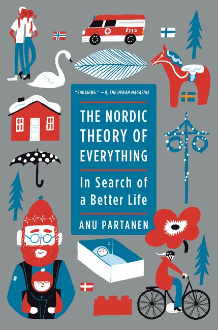 The Nordic Theory of Everything by Anu Partanen