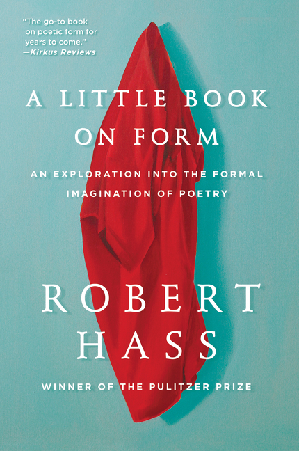 A Little Book on Form by Robert Hass