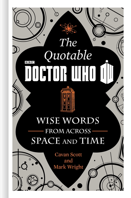 The Official Quotable Doctor Who by Cavan Scott