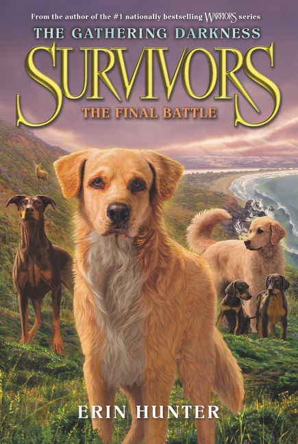 Survivors: the Gathering Darkness #6: the Final Battle by Erin Hunter