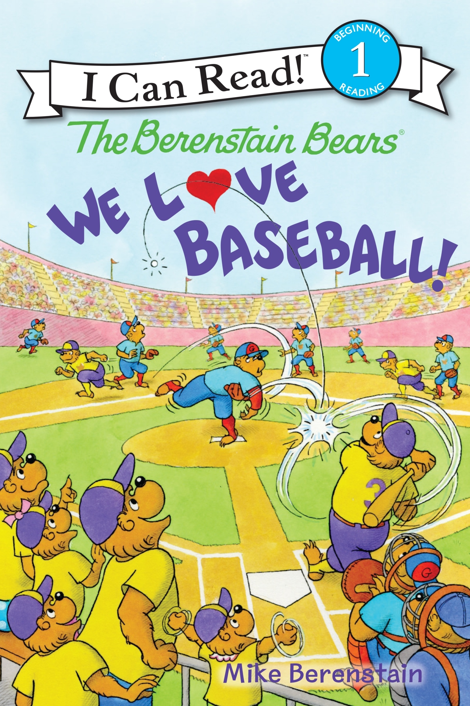 The Berenstain Bears: We Love Baseball! by Mike Berenstain