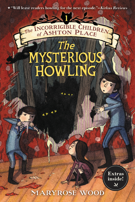 The Incorrigible Children of Ashton Place: Book I by Maryrose Wood