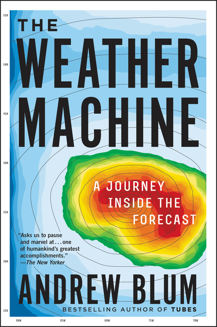 The Weather Machine by Andrew Blum