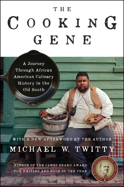 The Cooking Gene by Michael W. Twitty