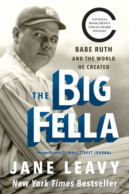 The Big Fella by Jane Leavy