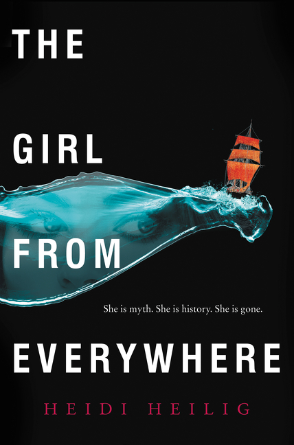 The Girl From Everywhere by Heidi Heilig