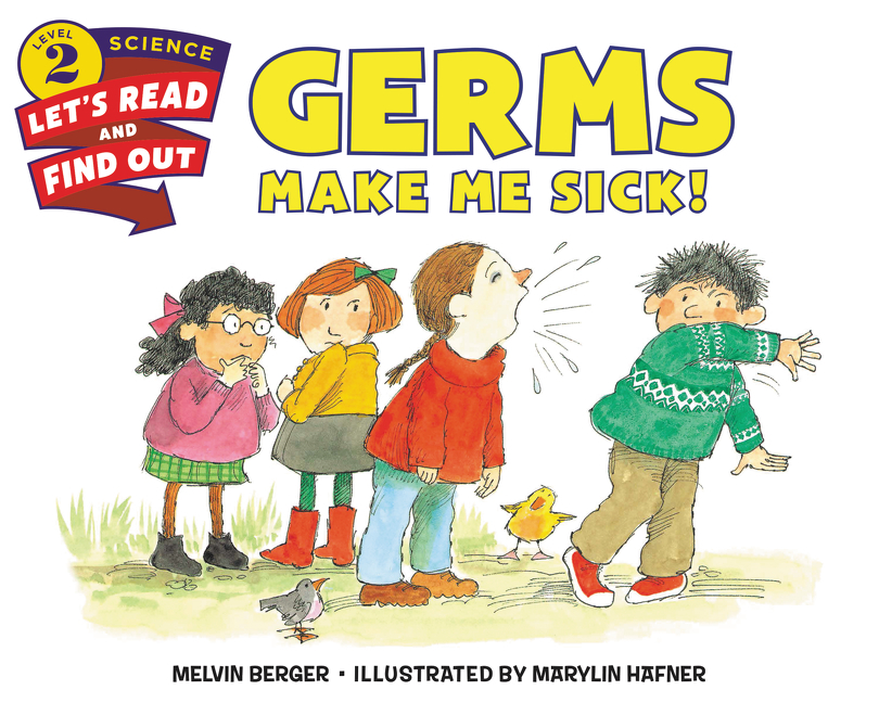 Germs Make Me Sick! by Melvin Berger