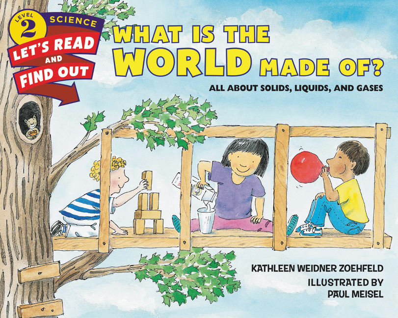What Is the World Made Of? by Kathleen Weidner Zoehfeld